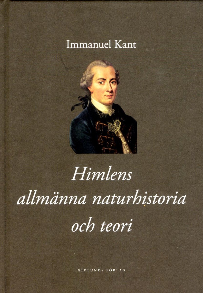 Kant, Immanuel | Himlens allmänna naturhistoria och teori eller Essä om beskaffenheten av oc