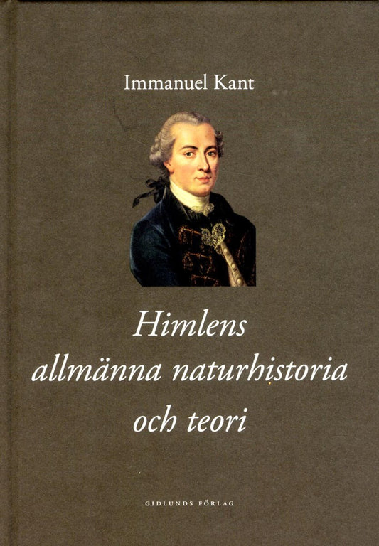 Kant, Immanuel | Himlens allmänna naturhistoria och teori eller Essä om beskaffenheten av oc