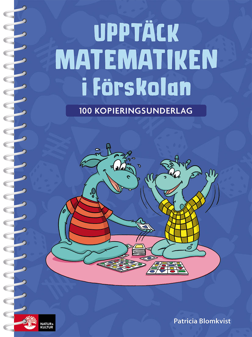 Blomqvist, Patricia | Upptäck matematiken i förskolan : 100 kopieringsunderlag