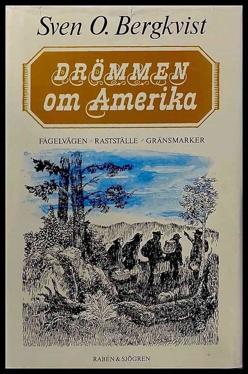 Bergkvist, Sven O. | Drömmen om Amerika : Om en utvandring inomlands