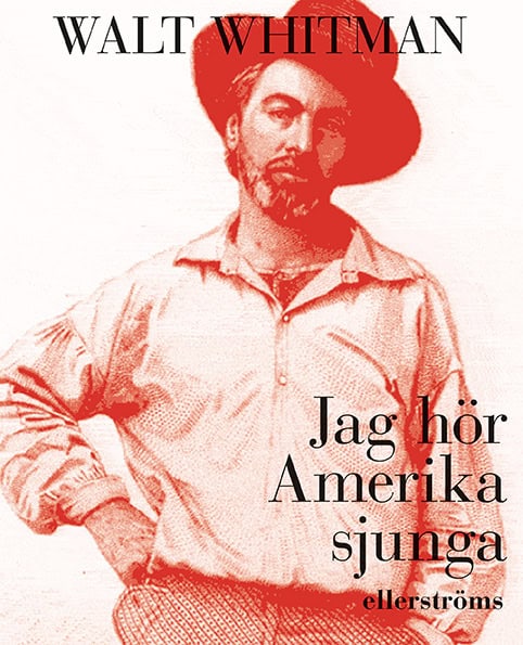 Whitman, Walt | Jag hör Amerika sjunga