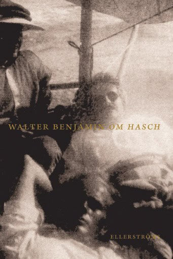 Benjamin, Walter | Om hasch