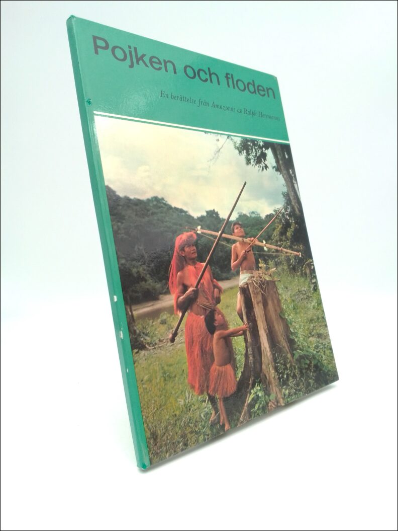 Herrmanns, Ralph | Pojken och floden : En berättelse från Amazonas