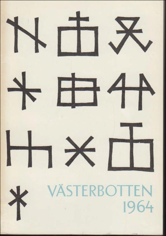 Västerbotten | 1964 / Årskrift : Ur skidans och snöskons historia| Göran Rosander, Maktstulen häst och modstulen ko| Per...