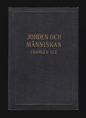 Lee, Charles | Jorden och människan : Människans kroppsliga konstruktion, Själens egenskaper, Djurens tankeförmåga Hälsa...