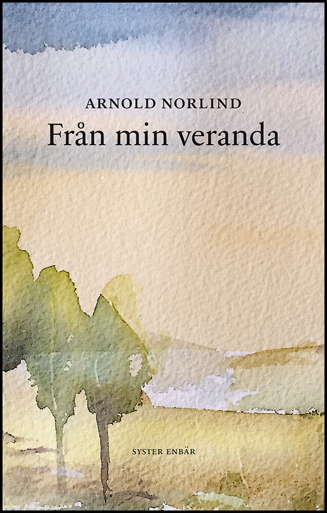 Norlind, Arnold | Från min veranda : Meditationer