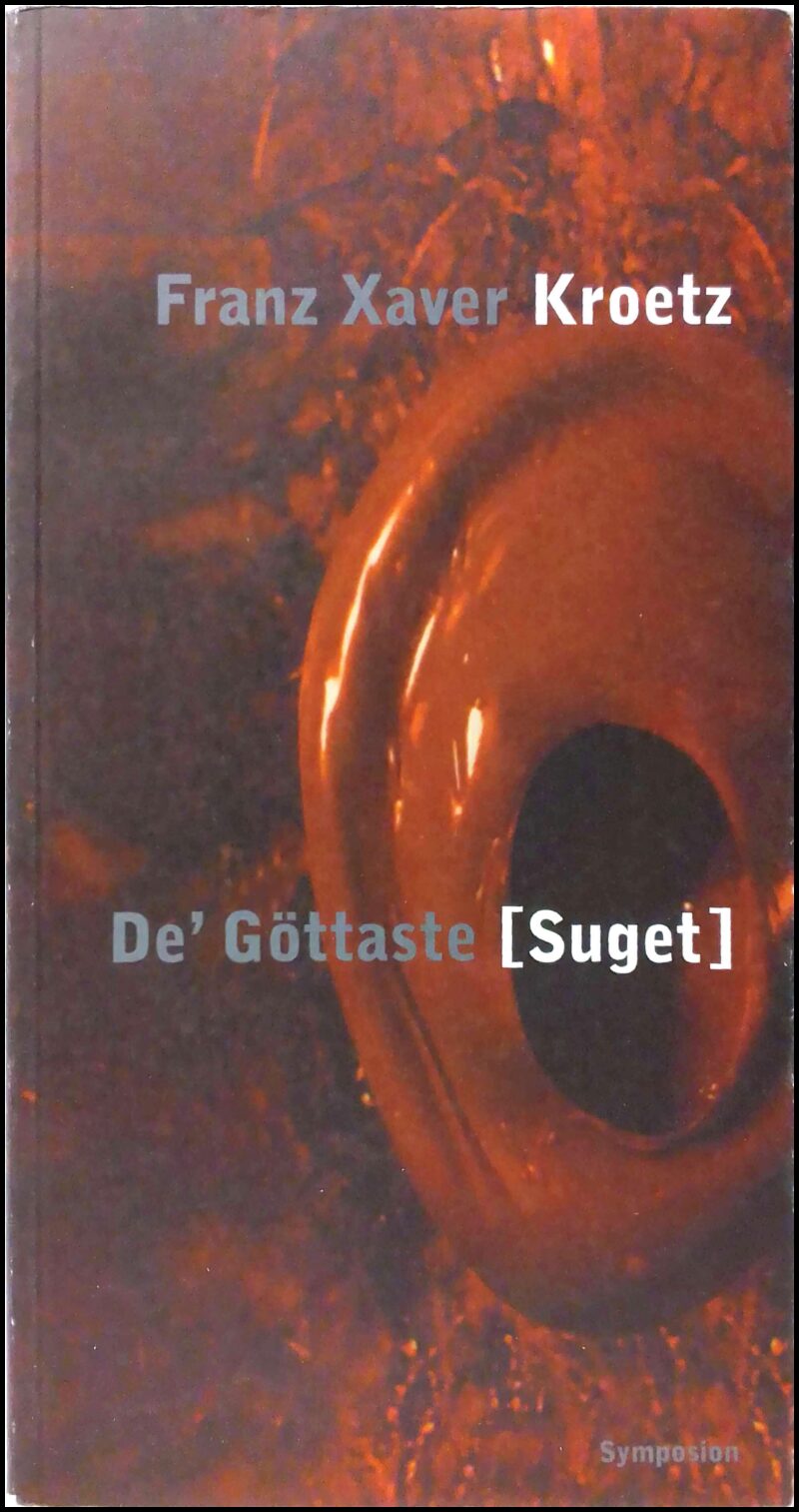 Kroetz, Franz Xavier | De' göttaste : (Suget) : folklustspel i tre akter