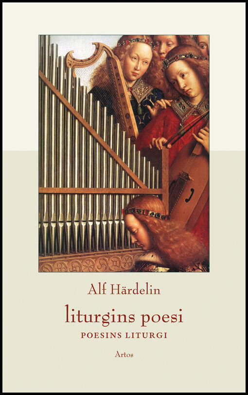 Härdelin, Alf | Liturgins poesi : Poesins liturgi