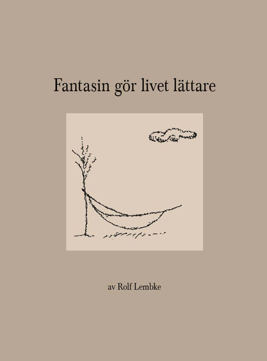 Lembke, Rolf | Fantasin gör livet lättare