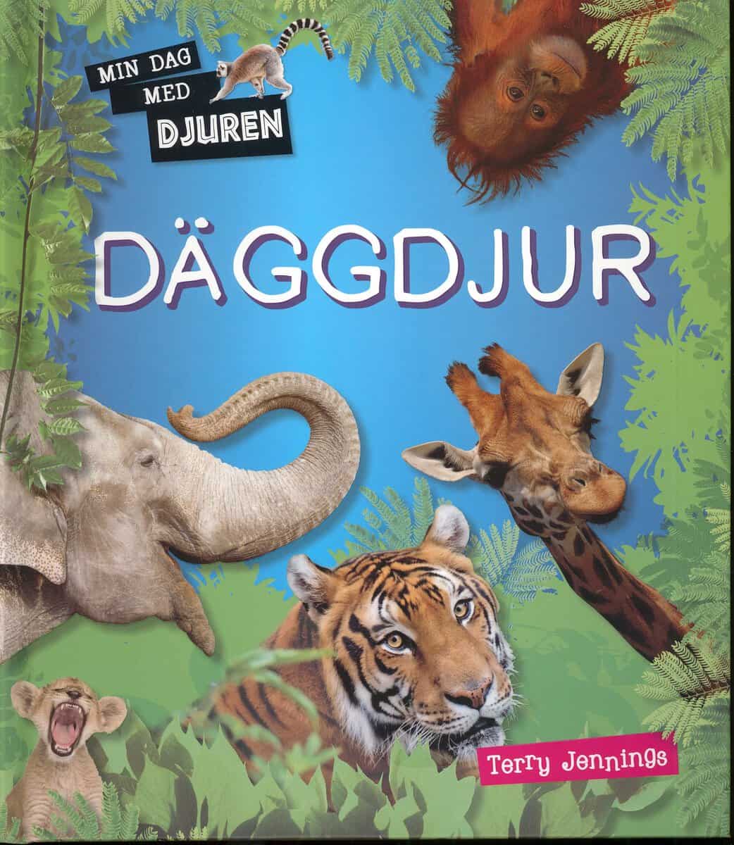 Jennings, Terry | Min dag med djuren : Däggdjur