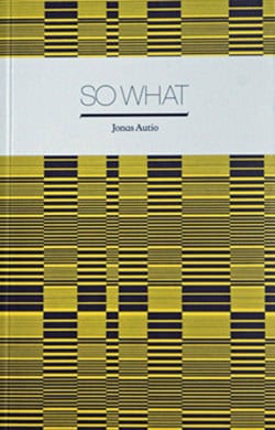 Autio, Jonas | So What