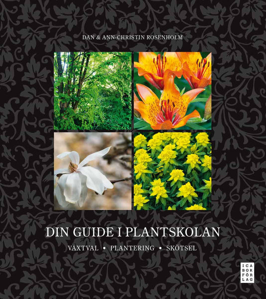 Rosenholm, Ann-Christin | Rosenholm, Dan | Din guide i plantskolan