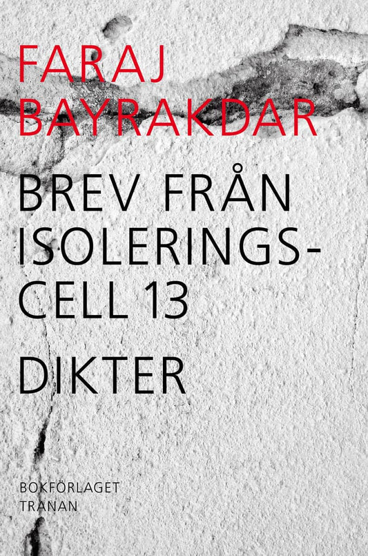 Bayrakdar, Faraj | Brev från isoleringscell 13 : Dikter