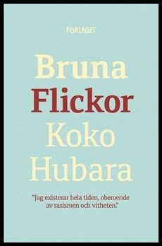 Hubara, Koko | Bruna flickor