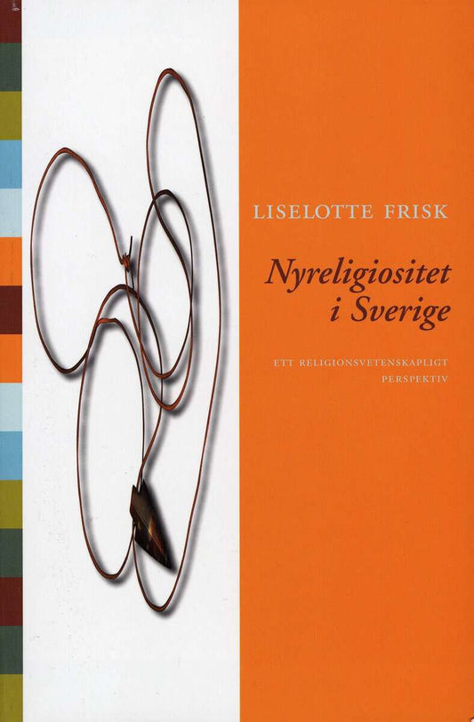 Frisk, Liselotte | Nyreligiositet i Sverige : Ett religionsvetenskapligt perspektiv