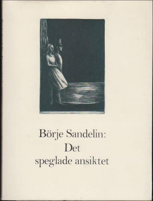 Sandelin, Börje | Det speglade ansiktet