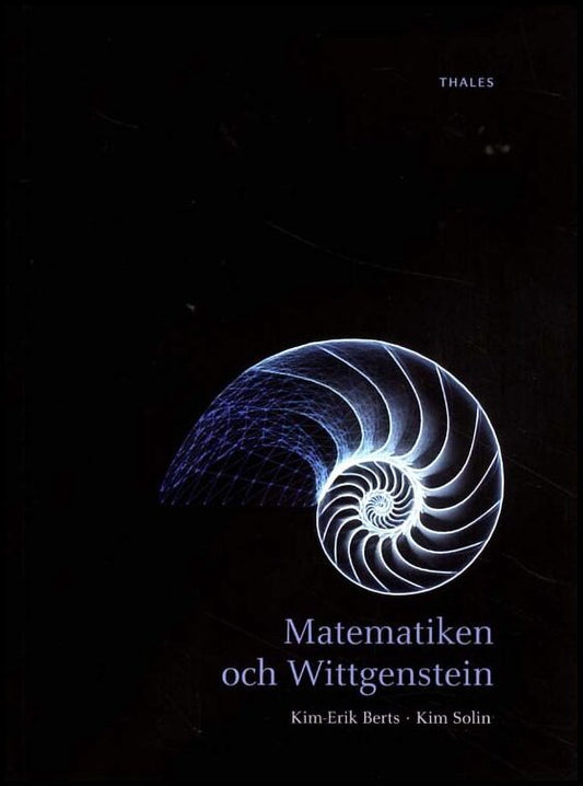 Berts, Kim-Erik | Solin, Kim | Matematiken och Wittgenstein