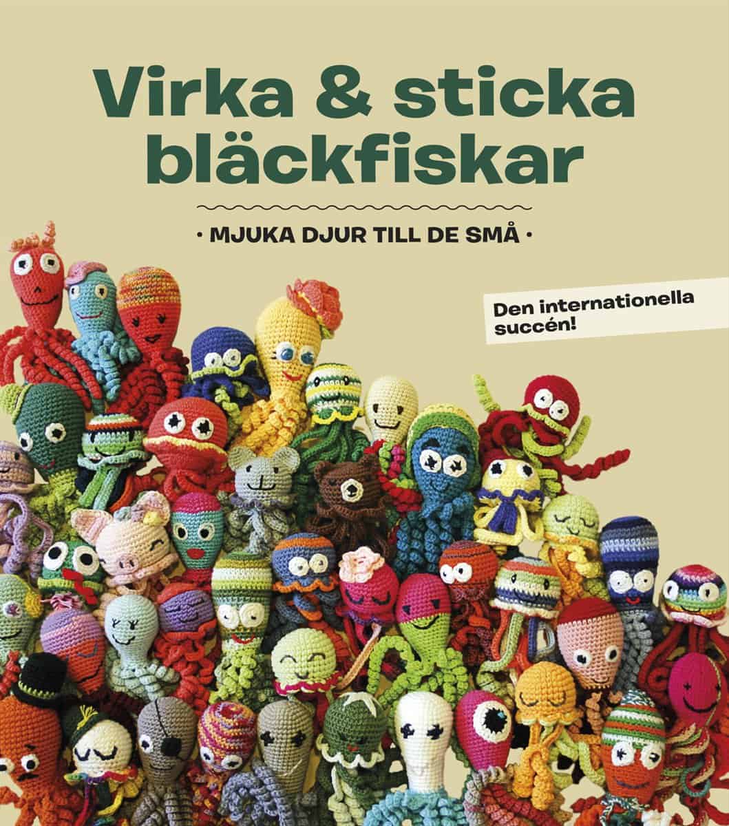 Virka & sticka bläckfiskar : Mjuka djur till de små