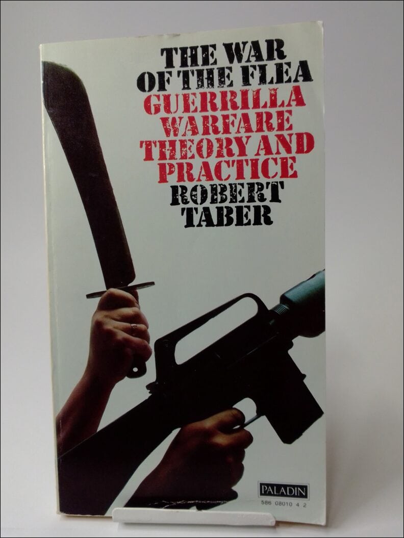 Tabert, Robert | The War of the Flea : Guerrilla Warfare | Theory and Practice