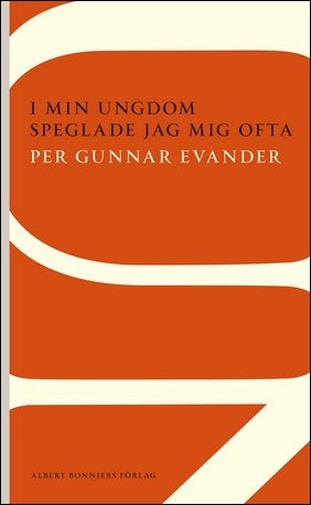 Evander, Per Gunnar | I min ungdom speglade jag mig ofta