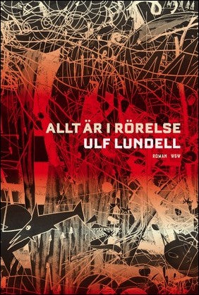 Lundell, Ulf | Allt är i rörelse