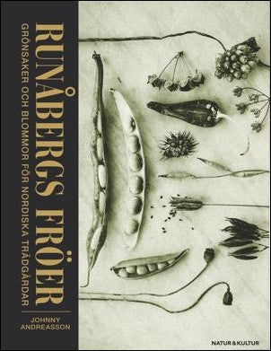 Andreasson, Johnny | Runåbergs fröer : Grönsaker, kryddor och blommor för nordiska trädgårdar