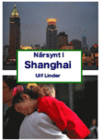 Linder, Ulf | Närsynt i Shanghai