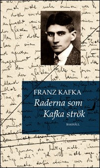 Kafka, Franz | Raderna som Kafka strök