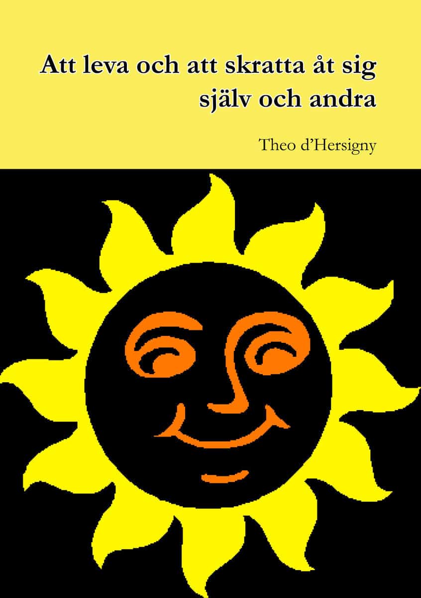 d’Hersigny, Theo | Att leva och att skratta åt sig själv och andra