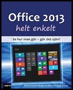 RUTLEDGE, PATRICE-ANNE | GUNTER, SHERRY | Office 2013 helt enkelt