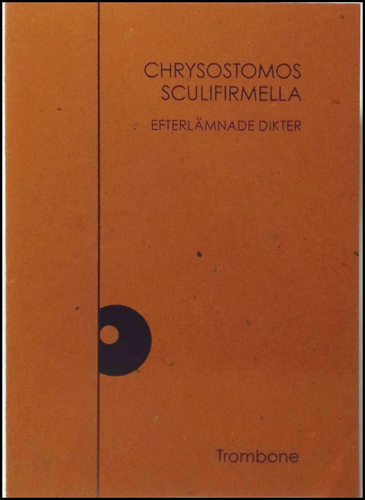 Sculifirmella, Chrysostomos | Efterlämnade dikter Chrysostomos Sculifirmella