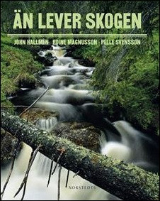 Hallmén, John | Än lever skogen