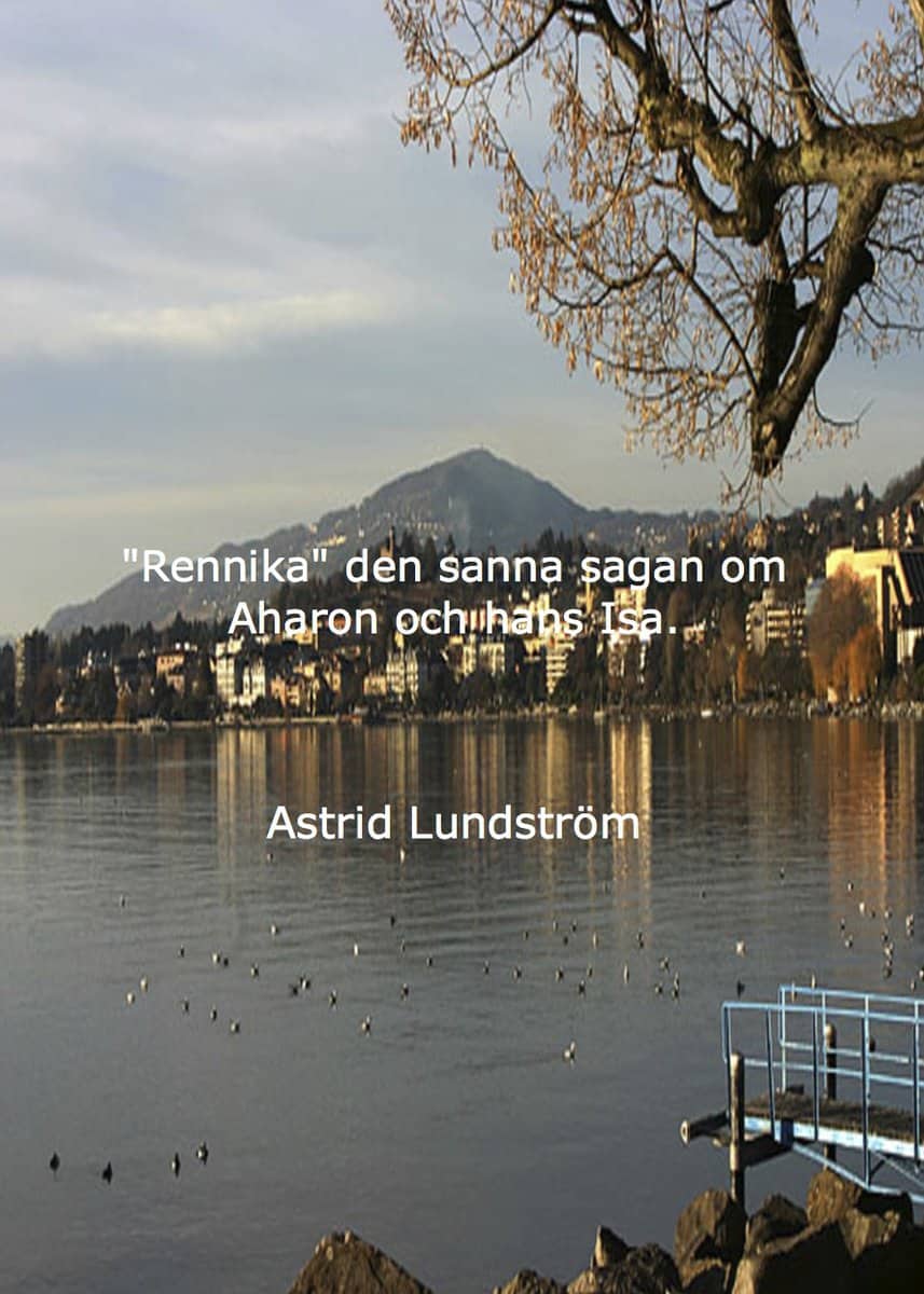 Lundström, Astrid | Rennika  den sanna sagan om Aharon och hans Isa