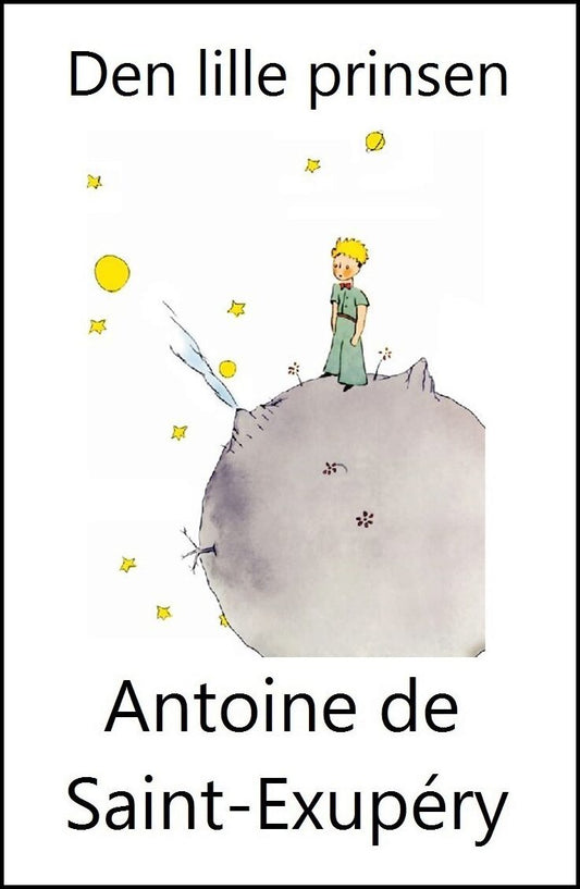 Saint-Exupéry, Antoine de | Den lille prinsen