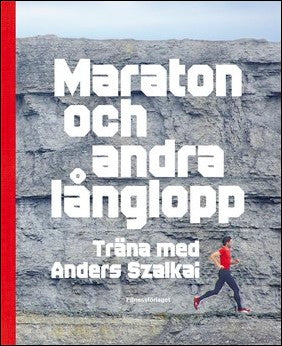 Szalkai, Anders | Maraton och andra långlopp : Träna med Anders Szalkai