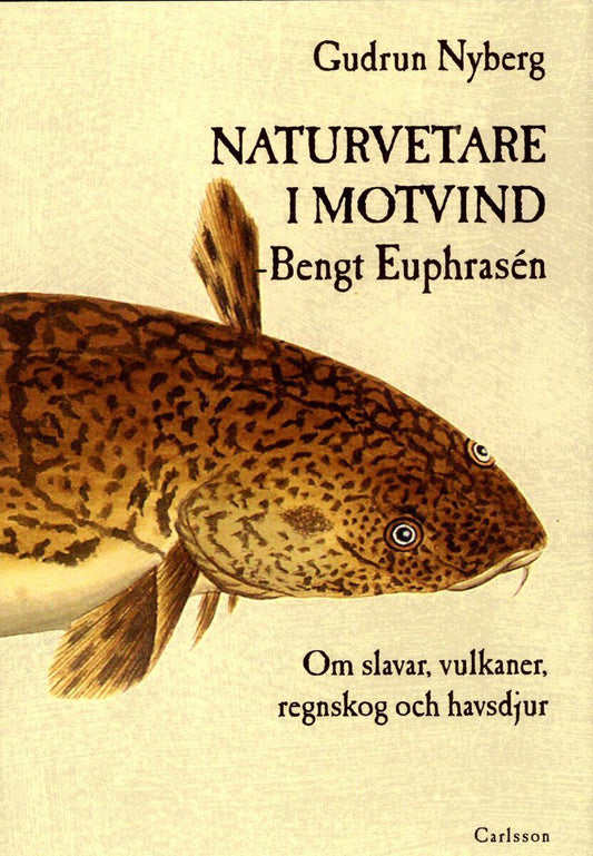 Nyberg, Gudrun | Naturvetare i motvind : Bengt Euphrasén