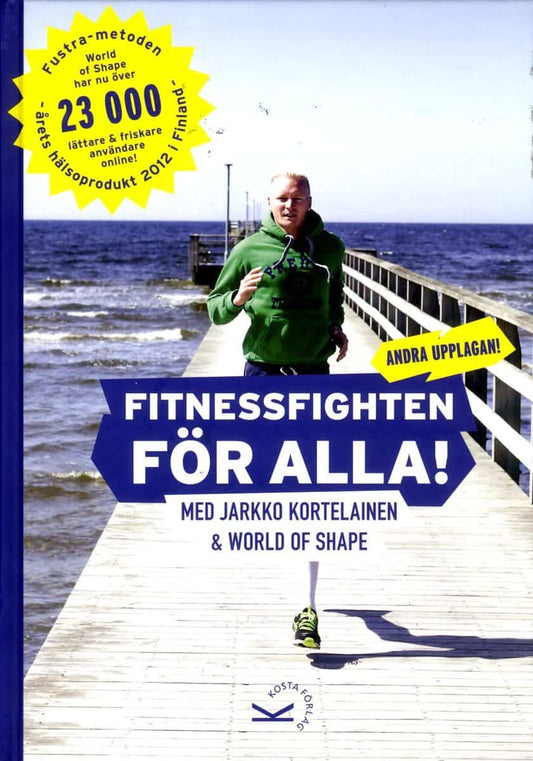 Kortelainen, Jarkko | Fitnessfighten för alla! : Med Jarkko Kortelainen & World of Shape