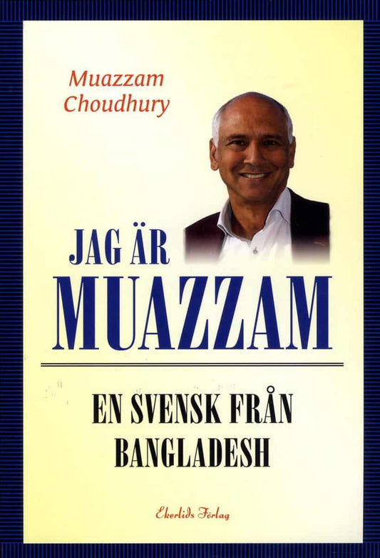 Choudhury, Muazzam | Jag är Muazzam : En svensk från Bangladesh