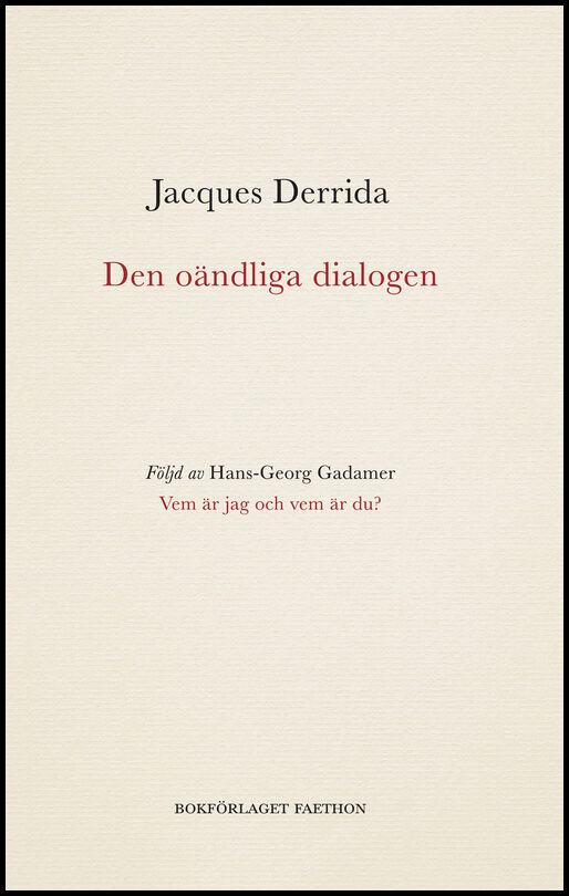 Derrida, Jacques | Gadamer, Hans-Georg | Den oändliga dialogen