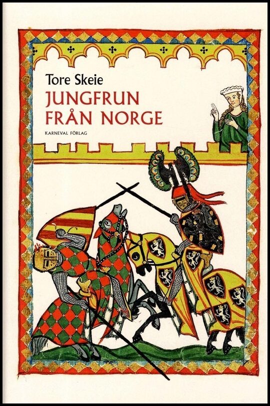 Skeie, Tore | Jungfrun från Norge