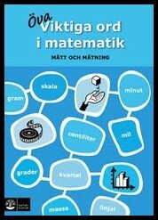 Marand, Eva | Viktiga ord i matematik : Mått och mätning