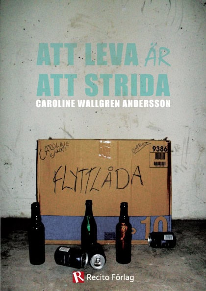 Wallgren Andersson, Caroline | Att leva är att strida