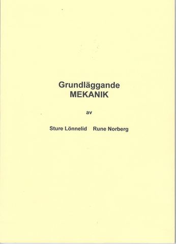 Rune, Norberg| Sture, Lönnelid | Grundläggande MEKANIK