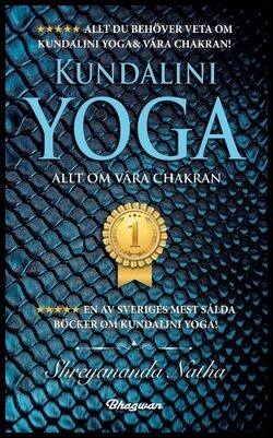 Natha, Shreyananda | Kundalini Yoga : Allt om våra chakran!