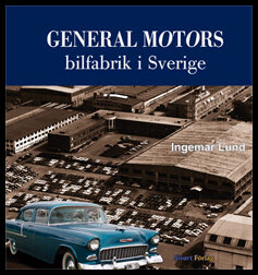 Lund, Ingemar | General Motors bilfabrik i Sverige