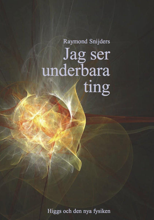 Snijders, Raymond | Jag ser underbara ting