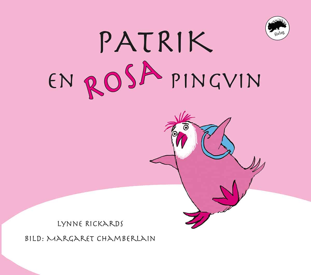 Rickards, Lynne | Patrik, en rosa pingvin