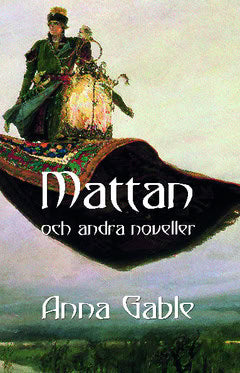 Gable, Anna | Mattan och andra noveller