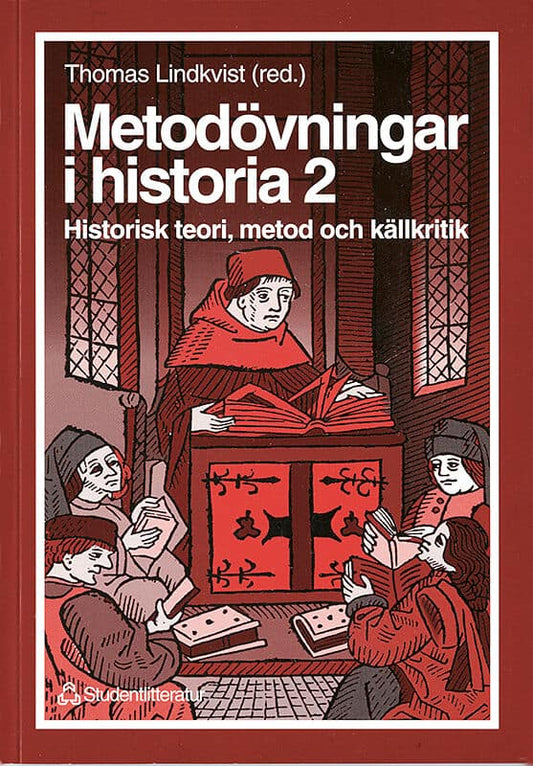 Lindkvist, Thomas | Ekman, Stig | Nilsson, Torbjörn | Persson, Bo | Sjöberg, Maria | Metodövningar i historia 2 : Histor...