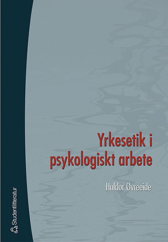 Øvreeide, Haldor | Yrkesetik i psykologiskt arbete